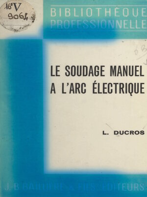 cover image of Le soudage manuel à l'arc électrique
